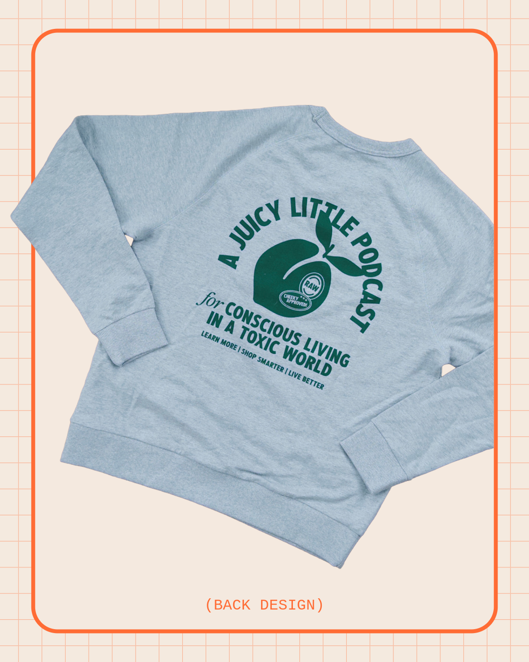 RAW Podcast organic sweatshirt with peach and produce stickers