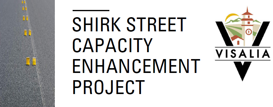 City of Visalia Shirk Street Capacity Enhancement Project