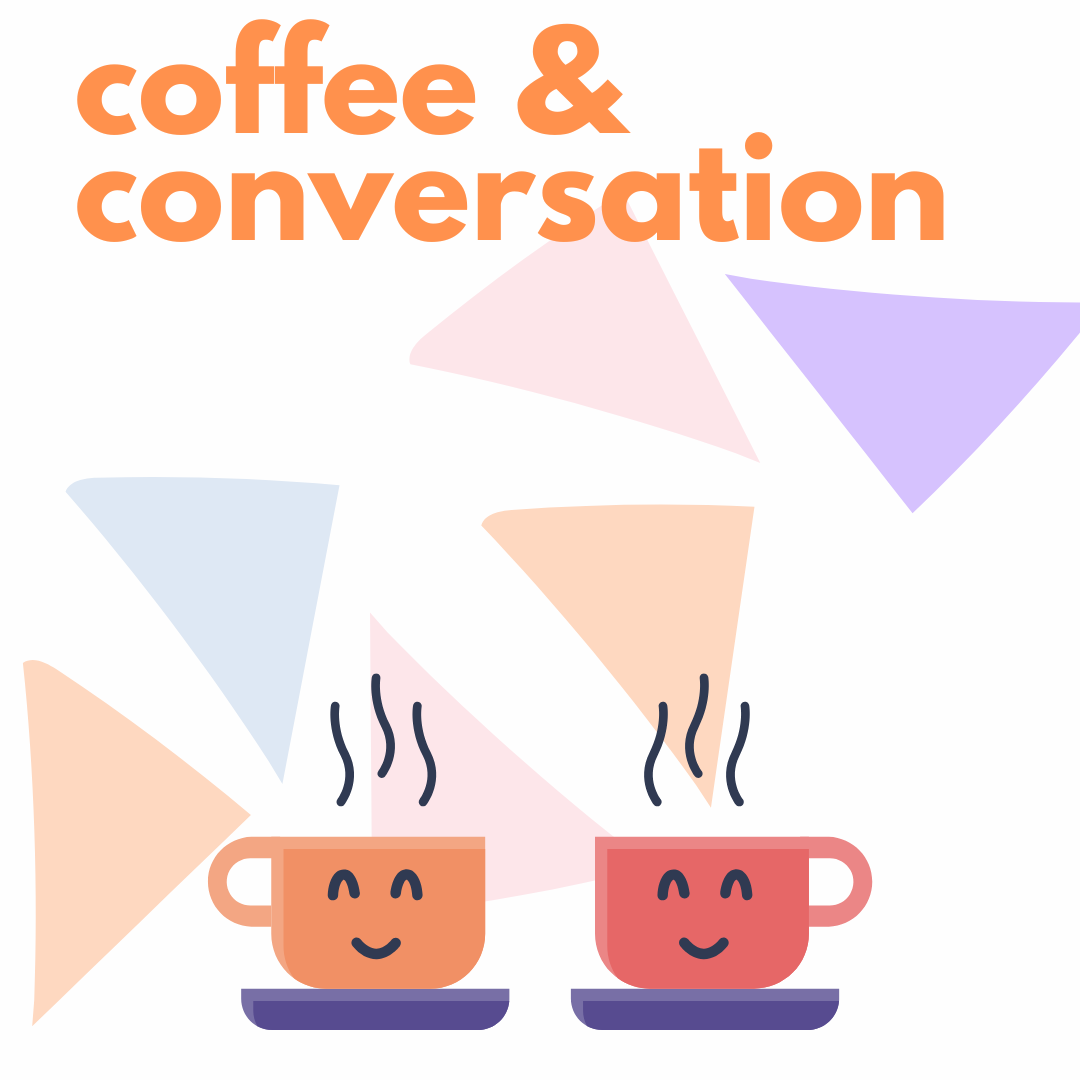Coffee &amp; Conversation 