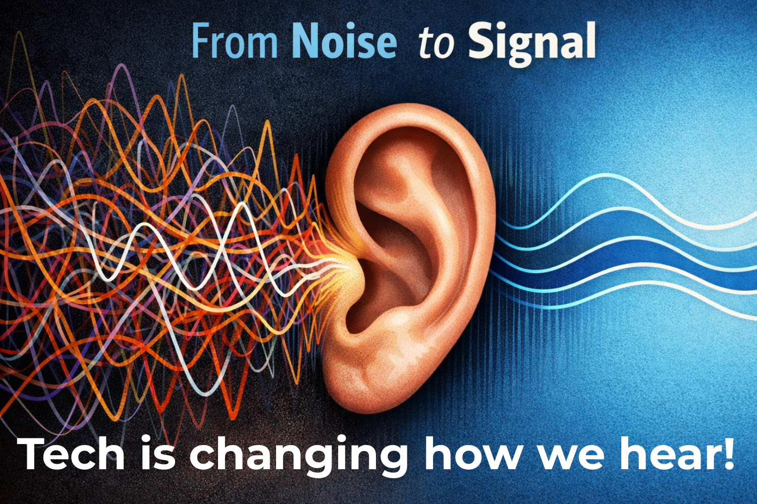 3 March is World Hearing Day.  What’s changed isn’t how loud technology can make sound, but how intelligently it listens.