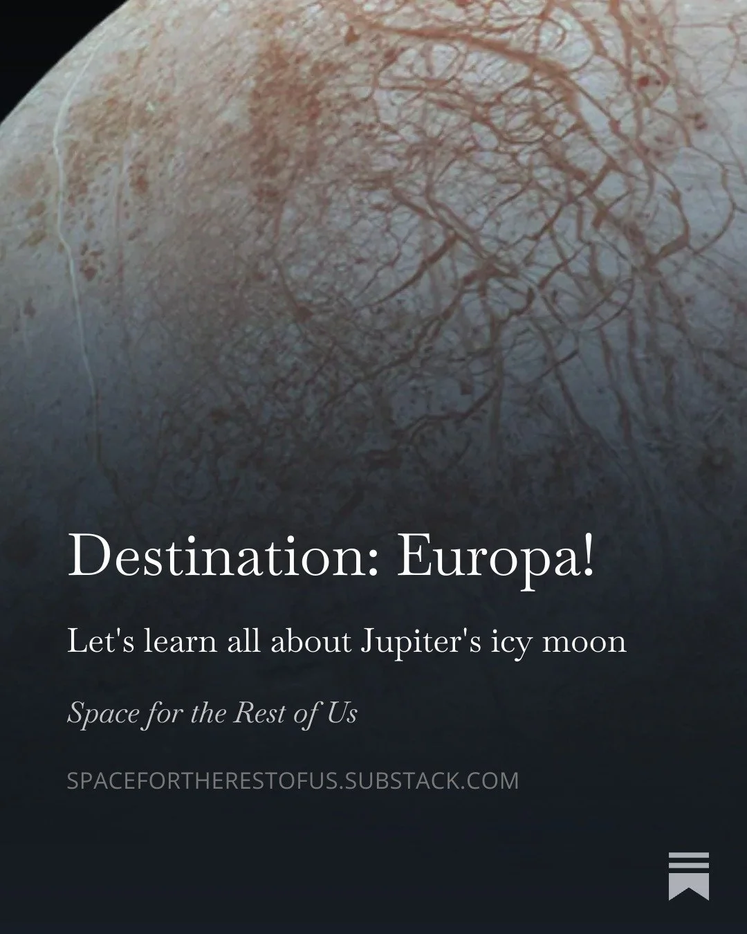 Learn all about #Europa and what we THINK we know about it in this week's Space for the Rest of Us article! This is part one of two! #space #astronomy #spaceexploration #europaclipper https://spacefortherestofus.substack.com/p/destination-europa
