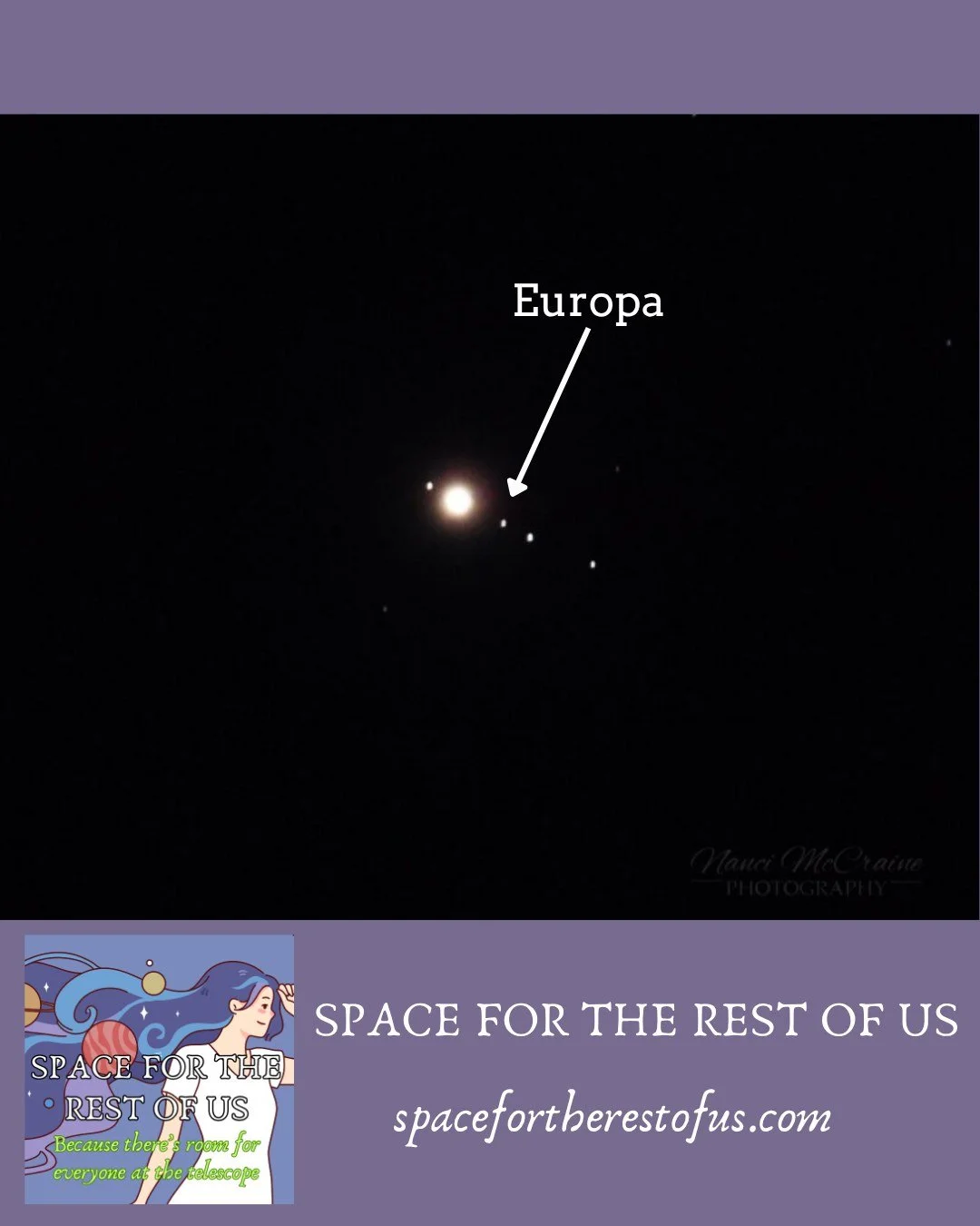 Did you know that you can see Europa in a pair of binoculars or a small telescope? That's right, you should be able to see Jupiter and all four of its Galilean moons! Galileo discovered the moons shortly after he first looked at Jupiter through his h