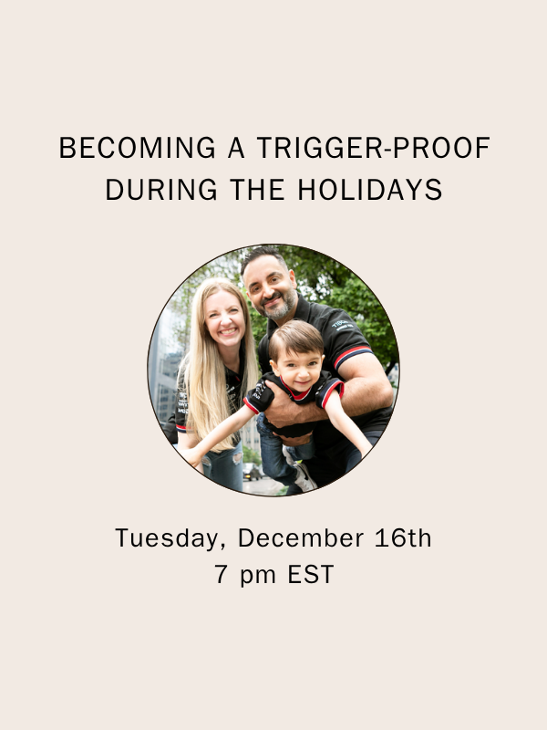 Becoming a Trigger-Proof During the Holidays