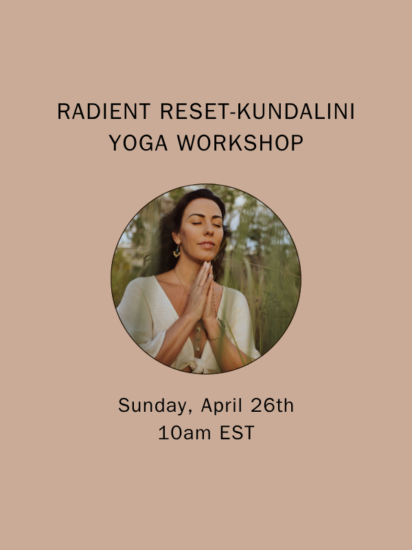 Radient Reset-Kundalini Yoga Workshop (Beginner Friendly)