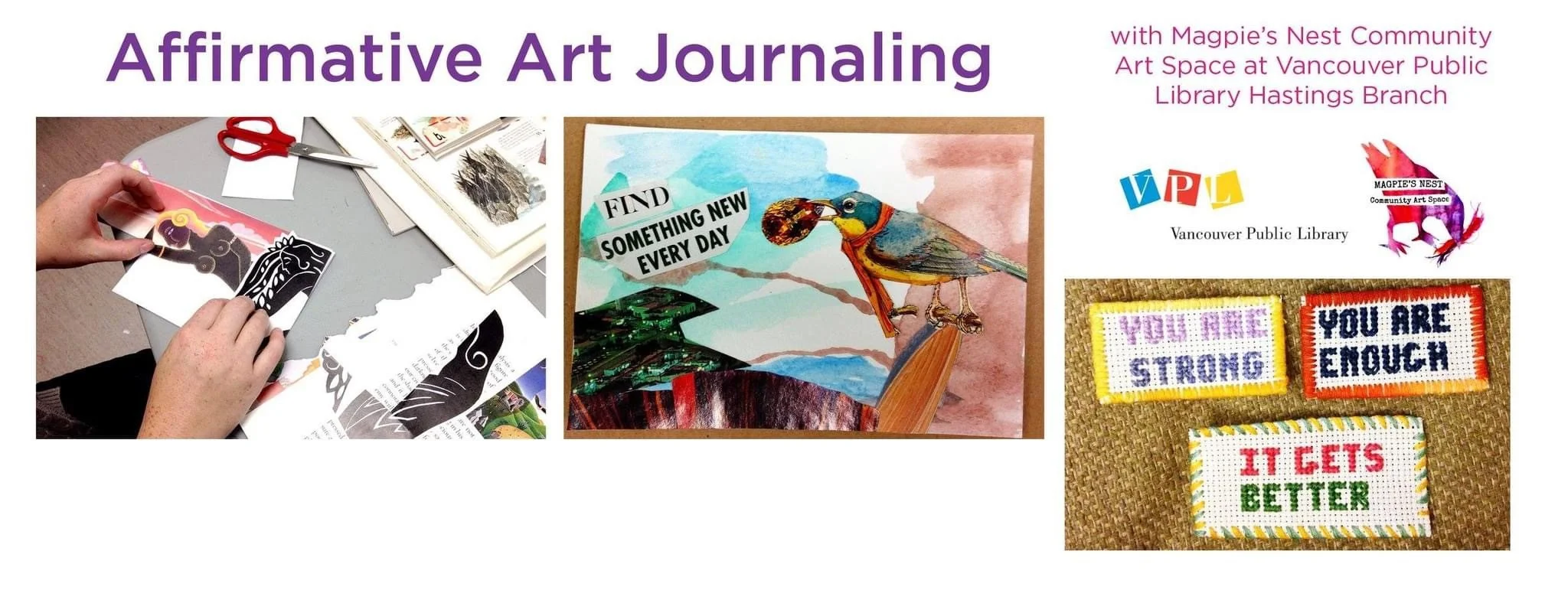 Magpie's Nest did 4 years of monthly affirmative art journaling workshops at the Hastings Branch of the Vancouver Public Library.