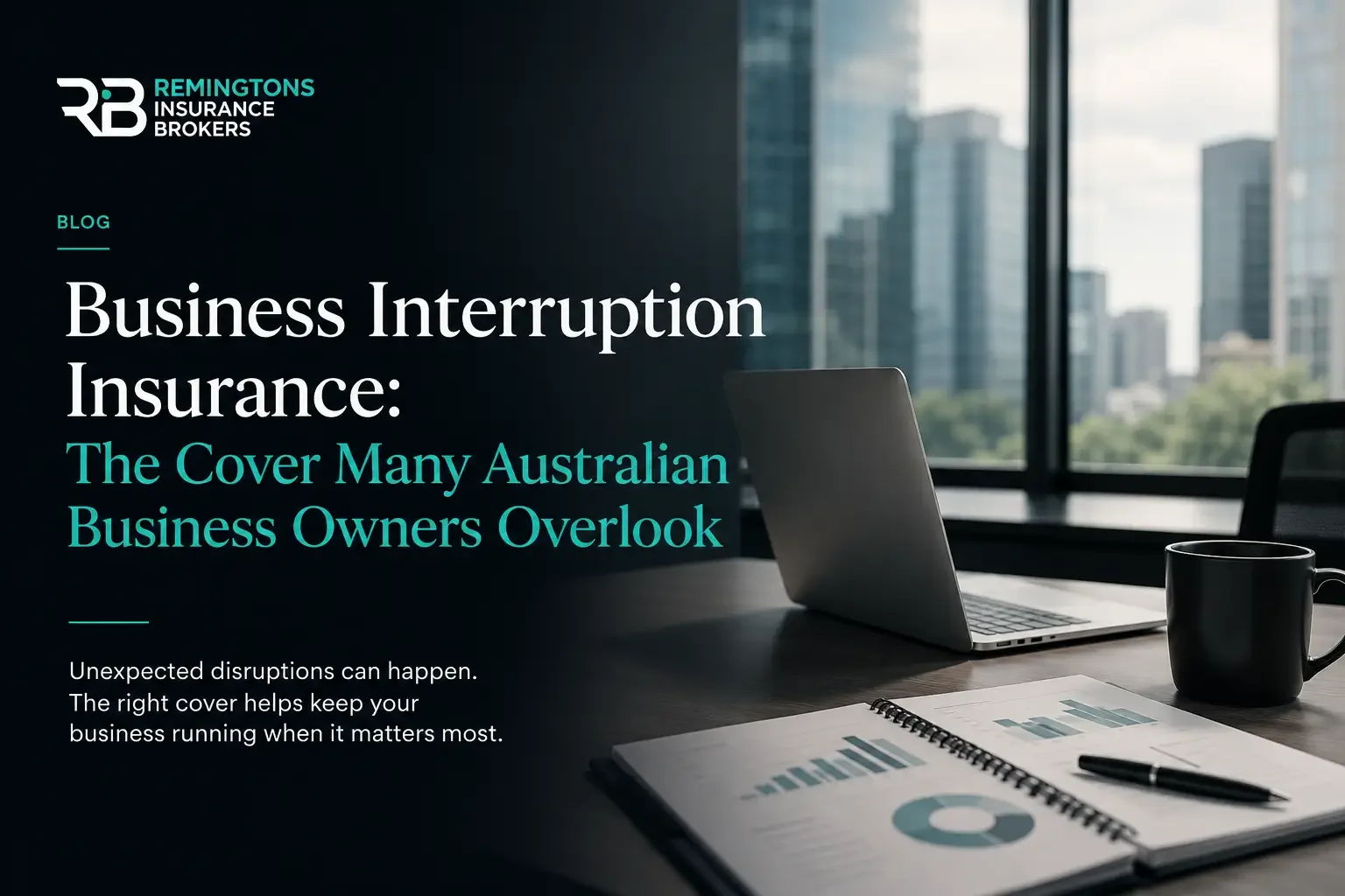 Business Interruption Insurance: The Cover Many Australian Business Owners Overlook