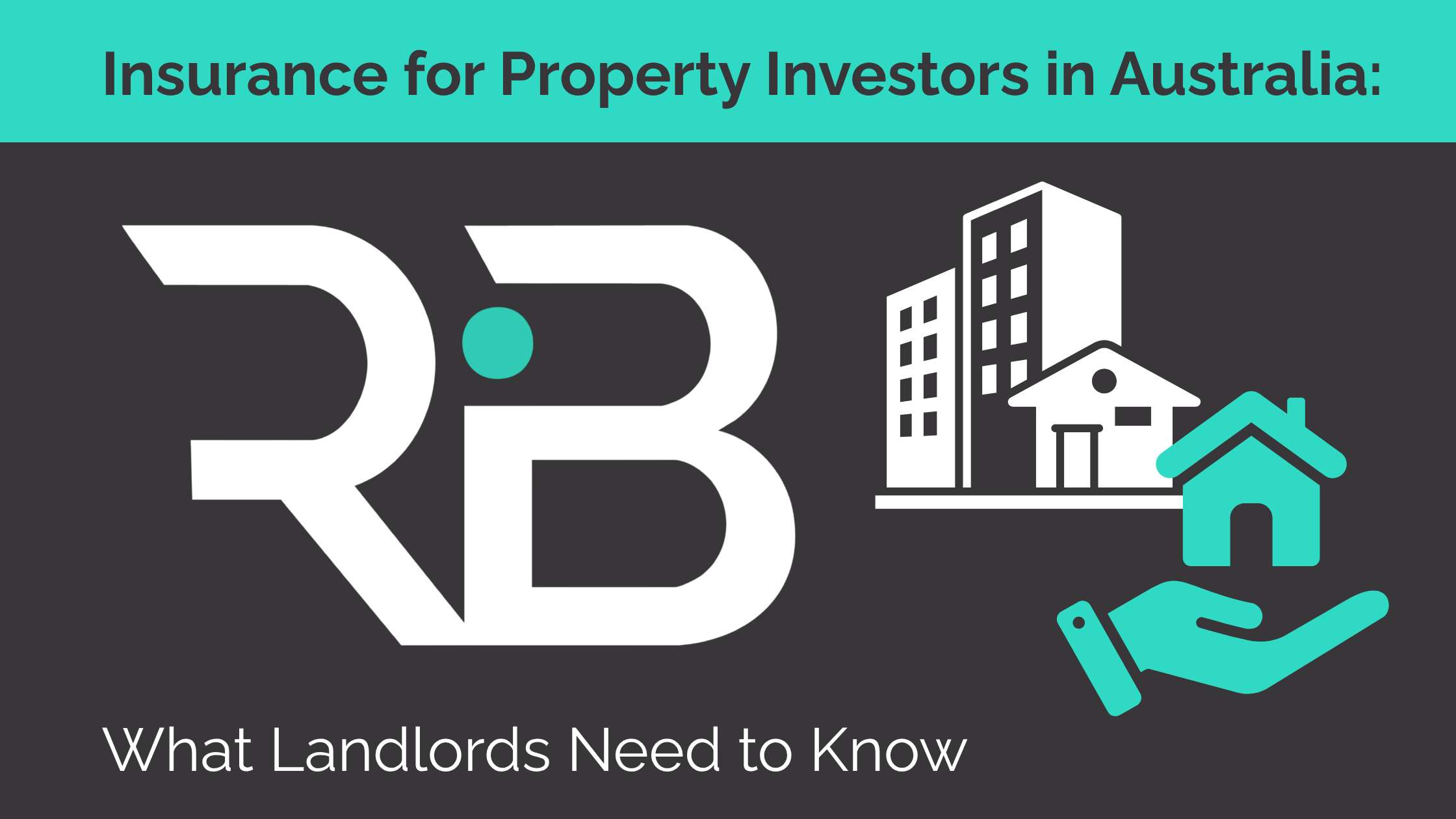 Insurance for Property Investors in Australia: What Landlords Need to Know