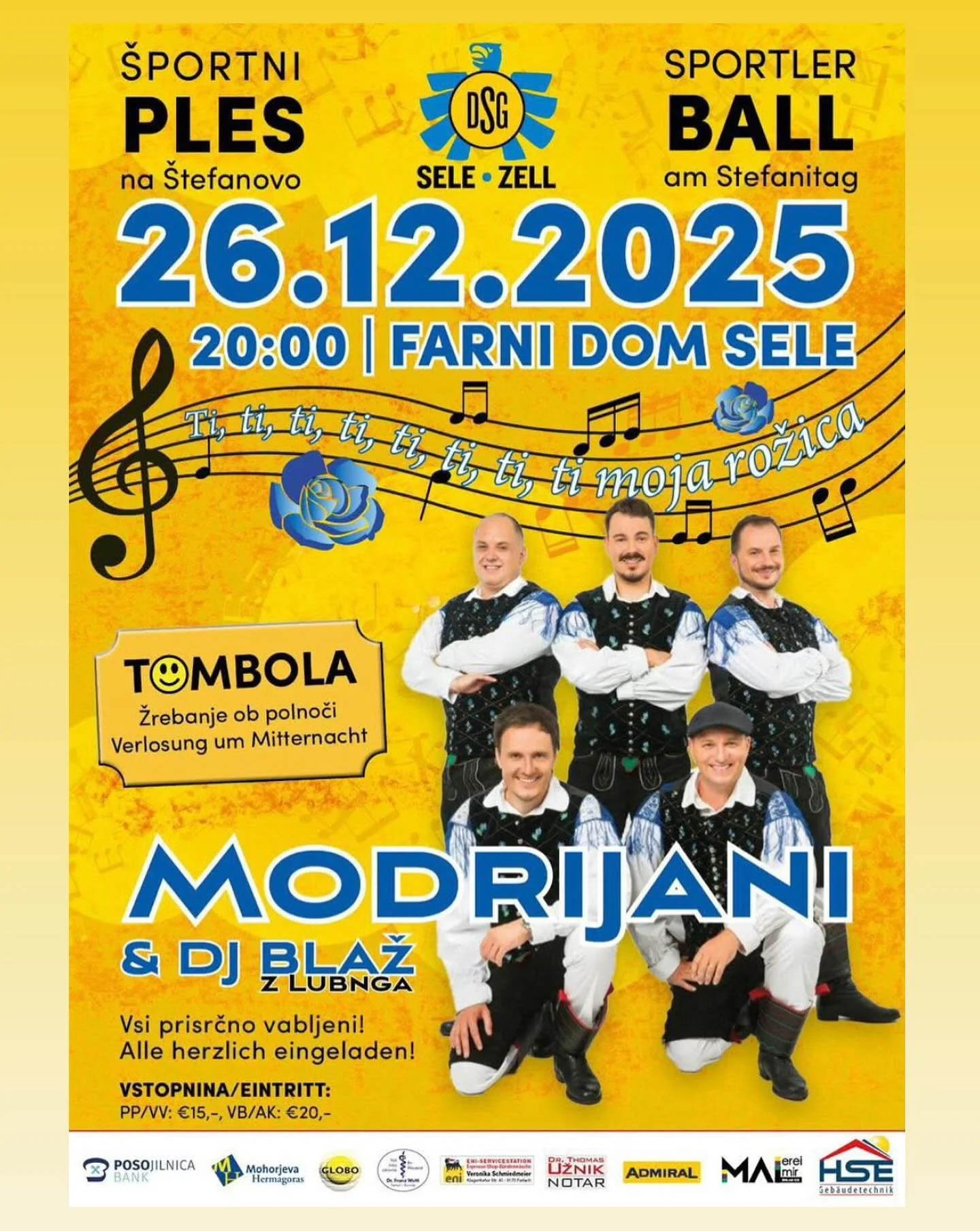 Danes v dveh mesecih! Heute in zwei Monaten! 
Vstopnice lahko kupite pri / Eintrittskarten sind erhältlich bei:
- vseh odbornicah in odbornikih / allen Vorstandsmitgliedern
- vseh nogometaših / allen Fußballern
- Posojilnica Bank B