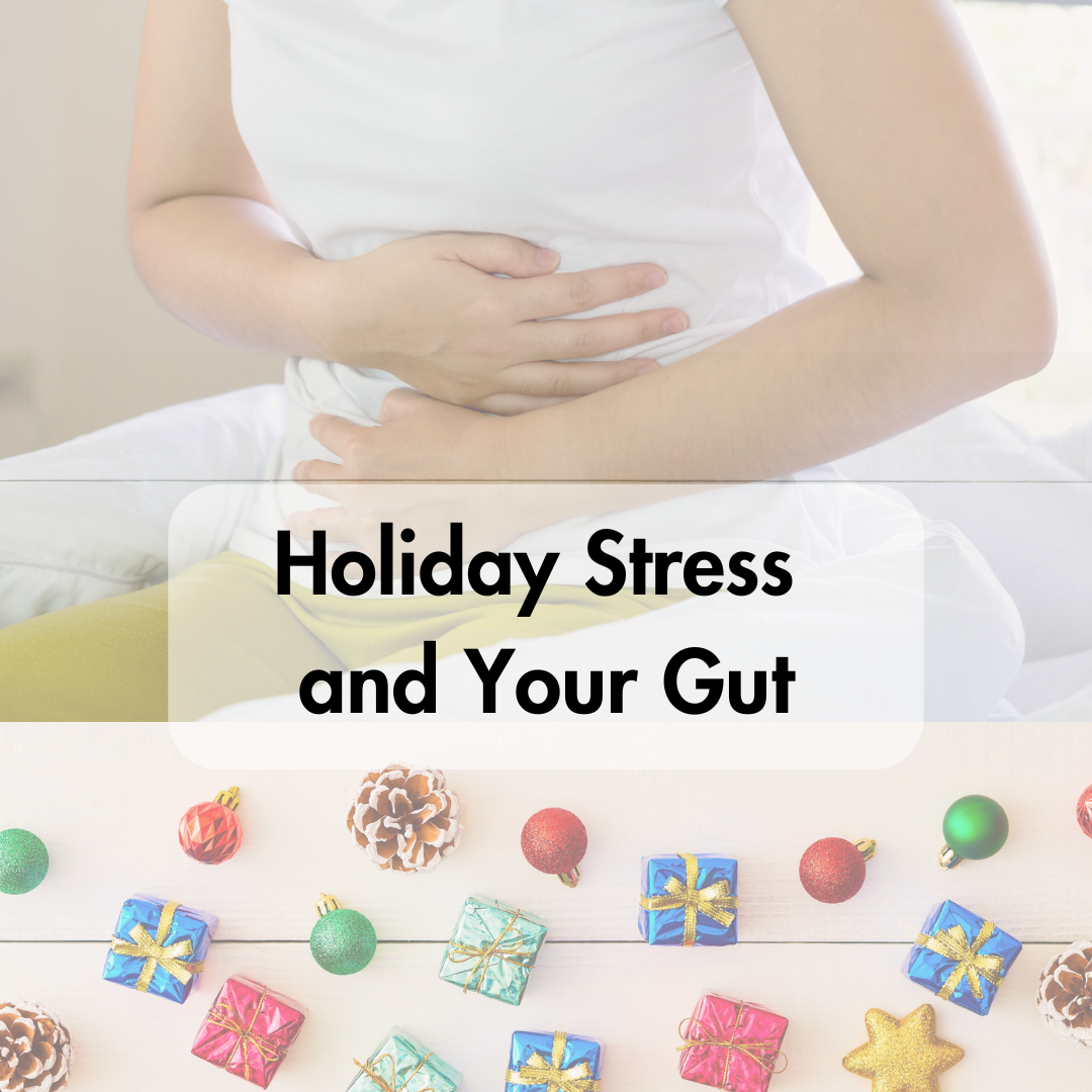 Holiday Stress and Your Gut