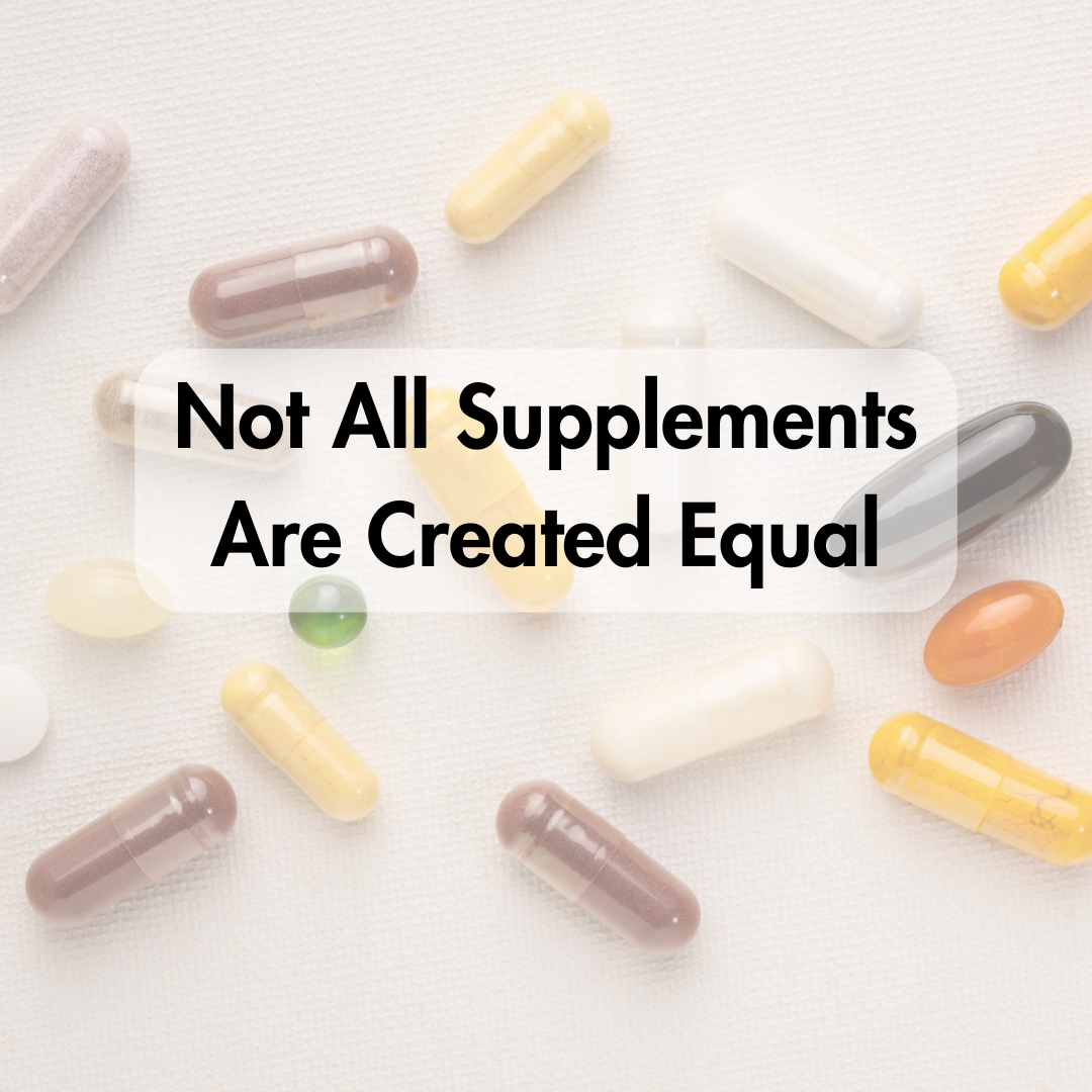 Not All Supplements Are Created Equal