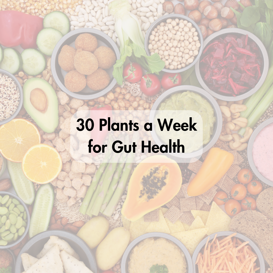 30 Plants a Week for Gut Health