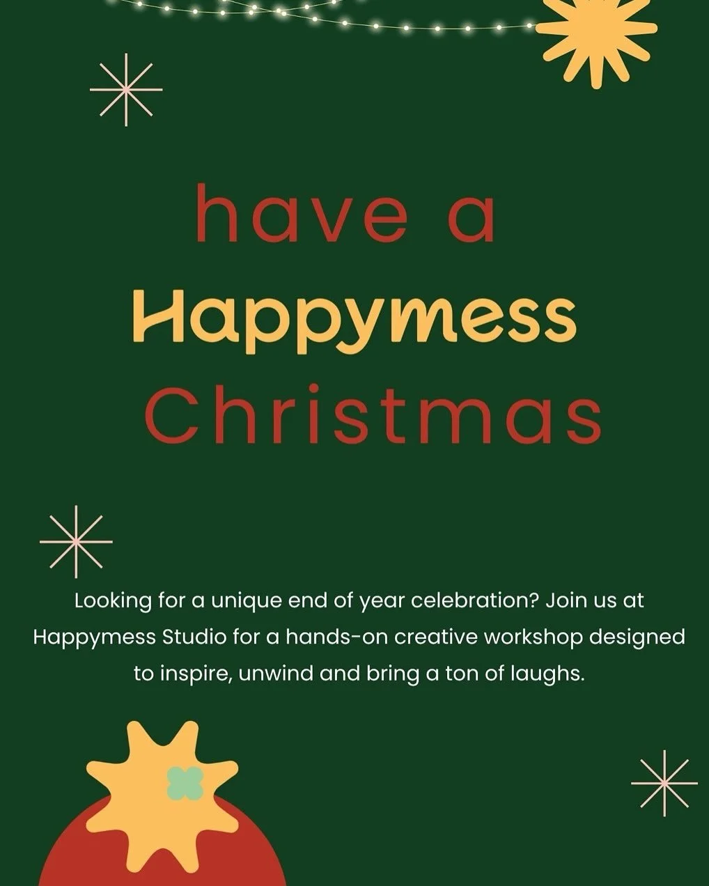 We are super excited to be offering end of year celebrations at Happymess! Bring your workplace, book club or any special group of people to celebrate with laughter, connection and creativity! 

We&rsquo;d love to hear from you and have a chat about 