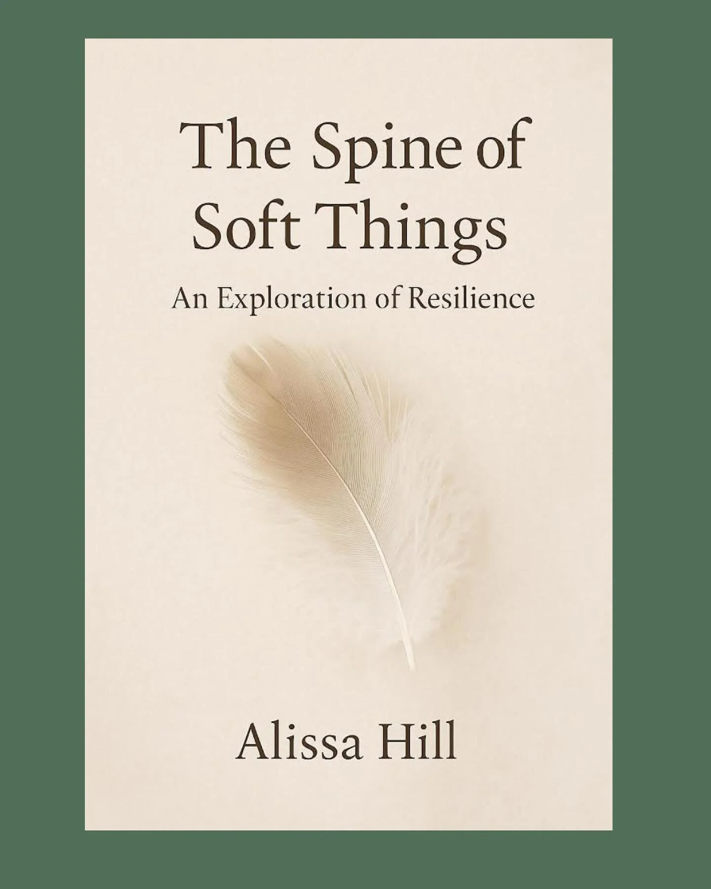 I am pleased to share the pre-release of my first book, The Spine of Soft Things: An Exploration of Resilience.

For those interested in more information the pre-order link is available in my bio. 🤍