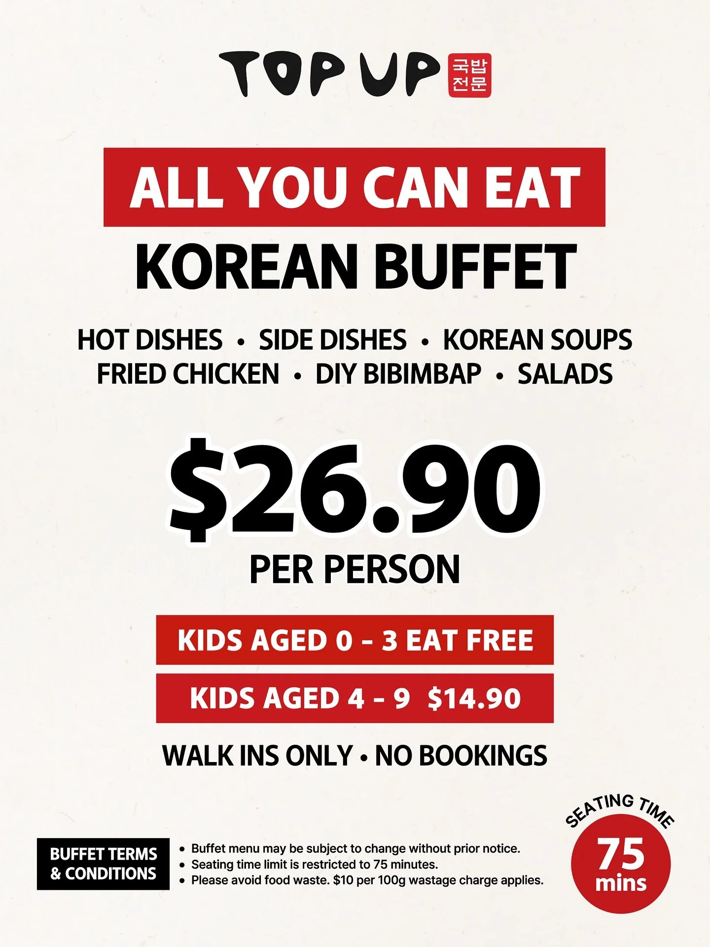 ALL YOU CAN EAT KOREAN BUFFET
$26.90 per person | 75 minutes | Unlimited Korean Food

Enjoy unlimited access to:
▫️Signature Korean Soups made in-house
▫️Korean Fried Chicken - from classic crispy to sweet and spicy
▫️Korean Hot Dishes like Tteokbokk