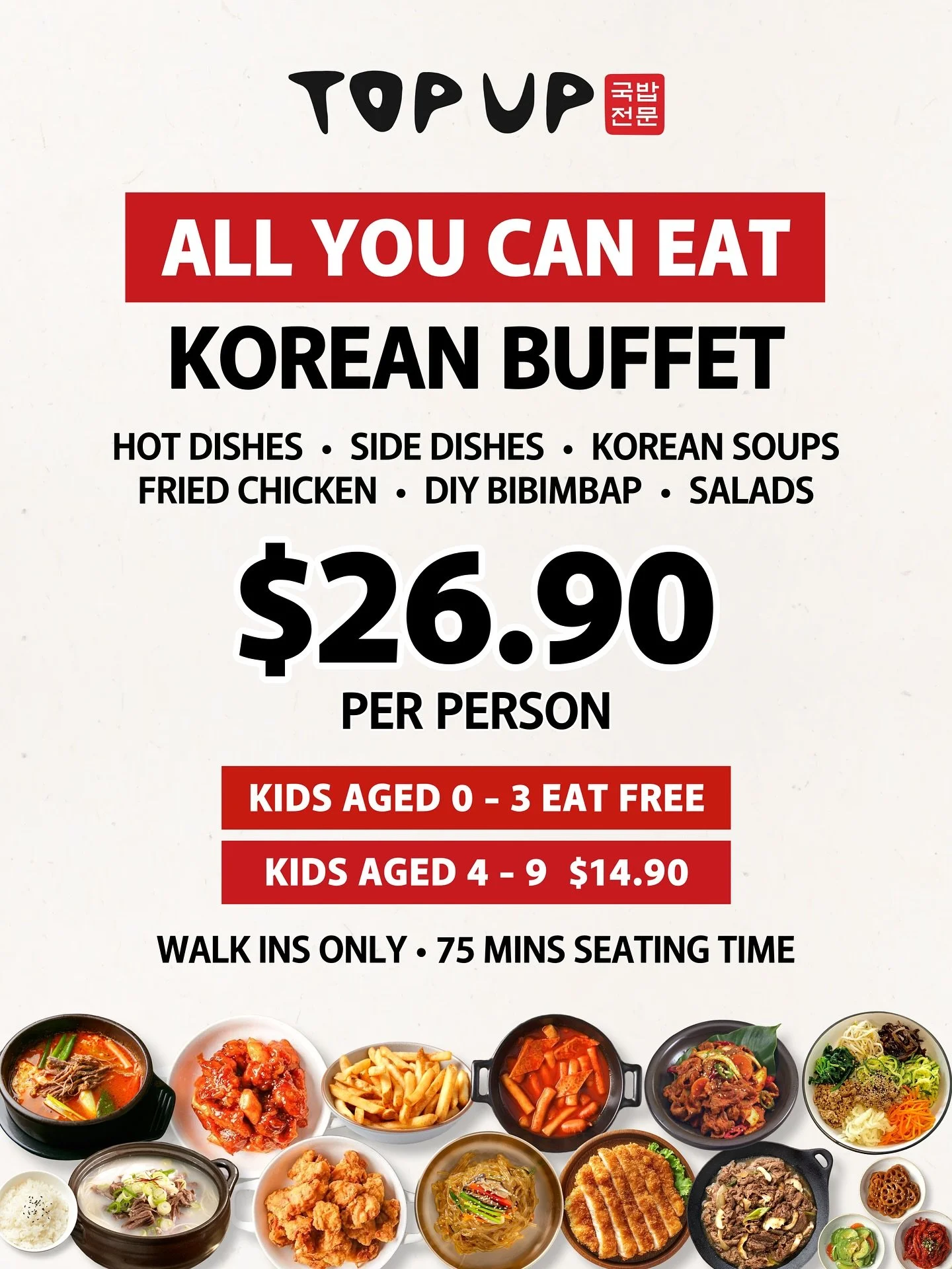 ALL YOU CAN EAT KOREAN BUFFET
$26.90 per person | 75 minutes | Unlimited Korean Food

Enjoy unlimited access to:
▫️Signature Korean Soups made in-house
▫️Korean Fried Chicken - from classic crispy to sweet and spicy
▫️Korean Hot Dishes like Tteokbokk