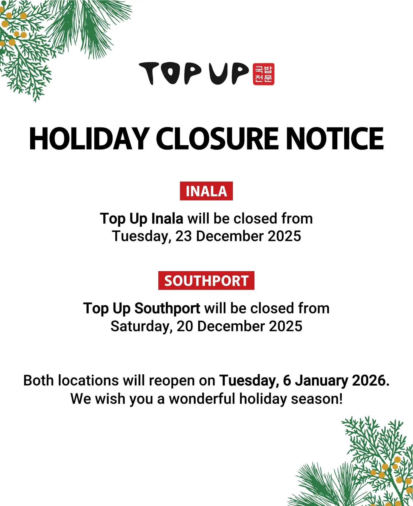 HOLIDAY CLOSURE NOTICE

Top Up Inala will be closed from
Tuesday, 23 December 2025

Top Up Southport will be closed from
Saturday, 20 December 2025

Both locations will reopen on
Tuesday, 6 January 2026.

Thank you for your support this year!
We wish