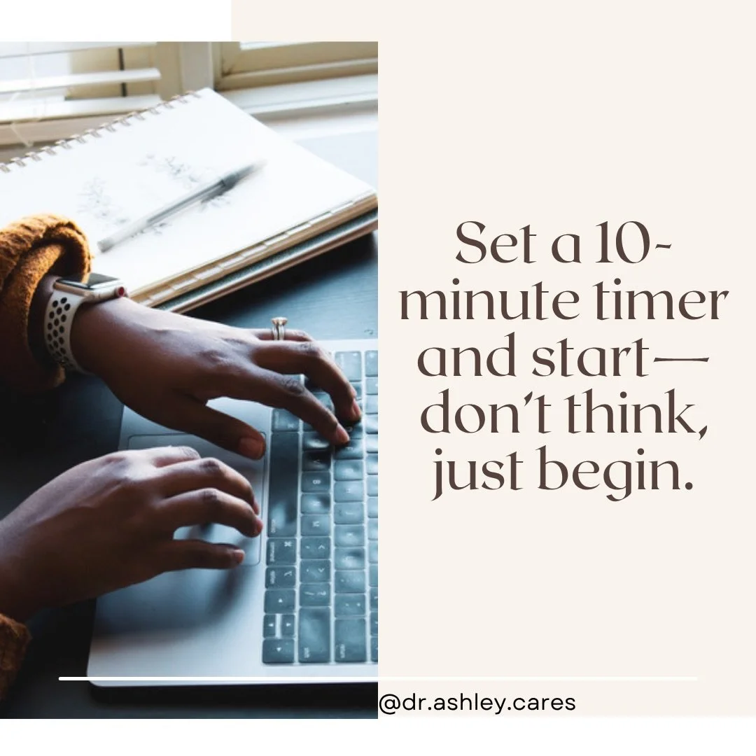 Set a 10-minute time and start&mdash;don&rsquo;t think, just begin. 

#procrastinating #stressmanagementtips #therapistnearme #blacktherapistnearme #quicktips