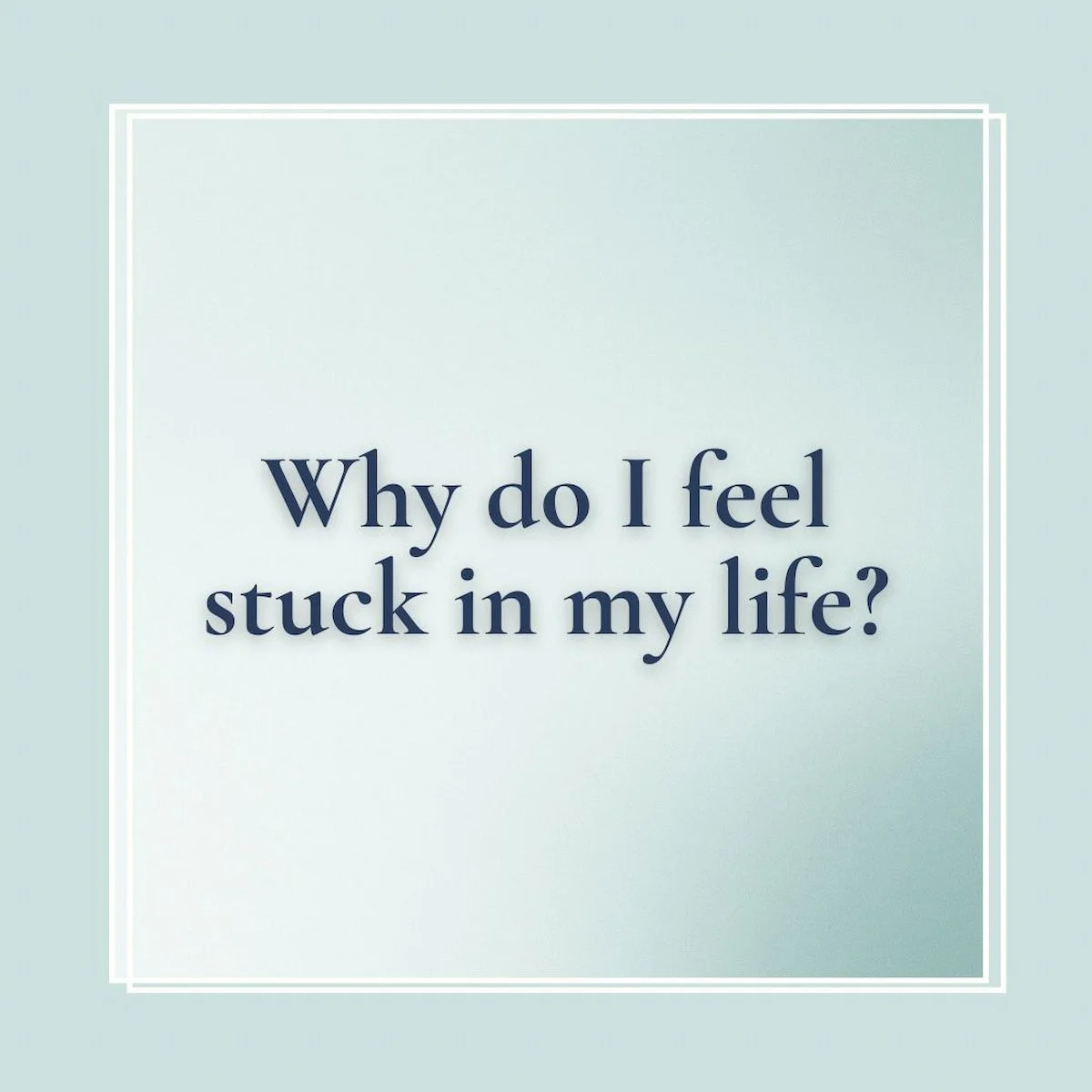Why do I feel stuck in my life? Question card from A Journey With Life.