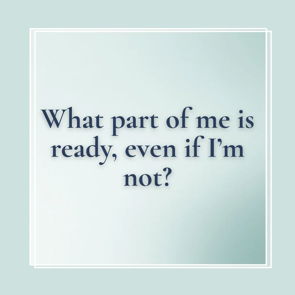 What part of me is ready, even if I’m not? — gentle emotional reflection card from A Journey With Life.