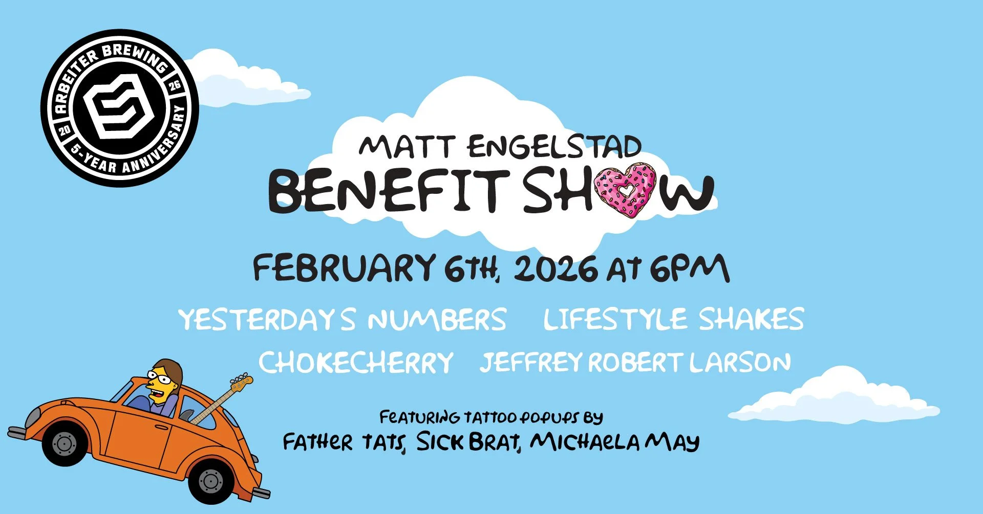 Arbeiter 5th Anniversary - Benefit Show for Matt Engelstad