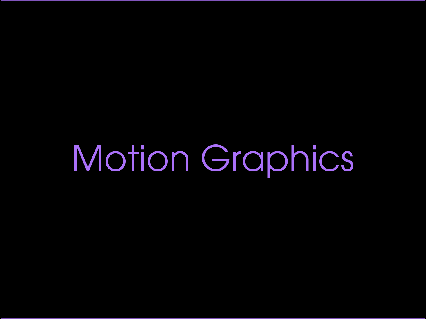 Motion Graphics
