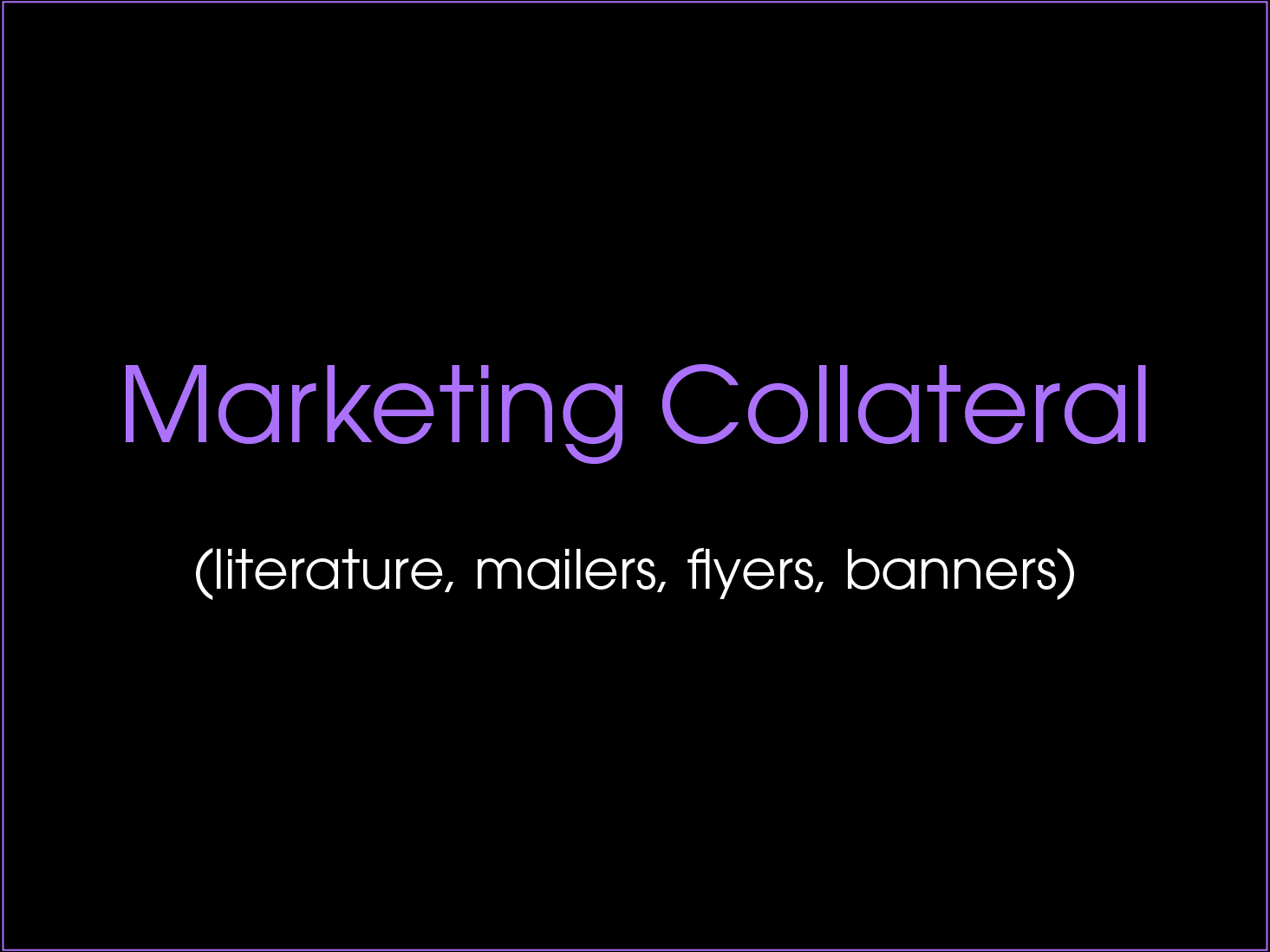 Marketing Collateral