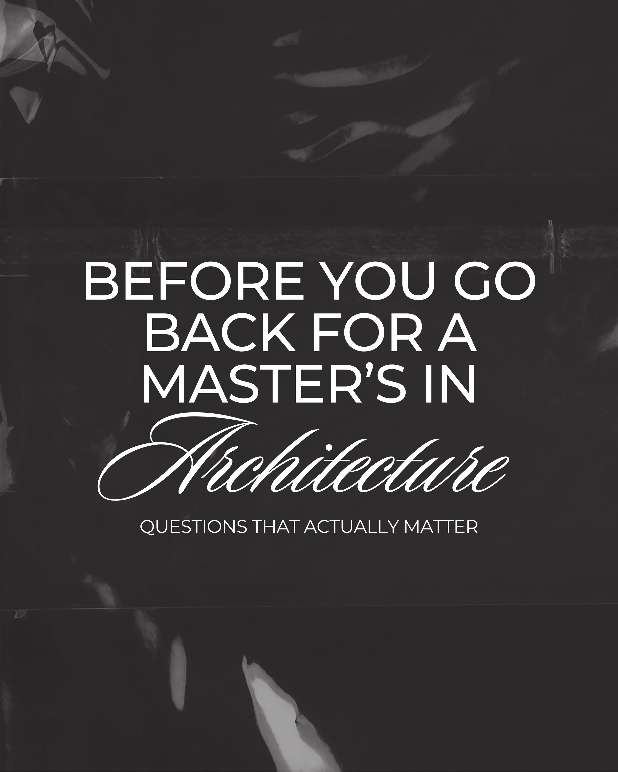 Should You Go Back for a Master’s in Architecture? A Realistic Guide for Emerging Designers