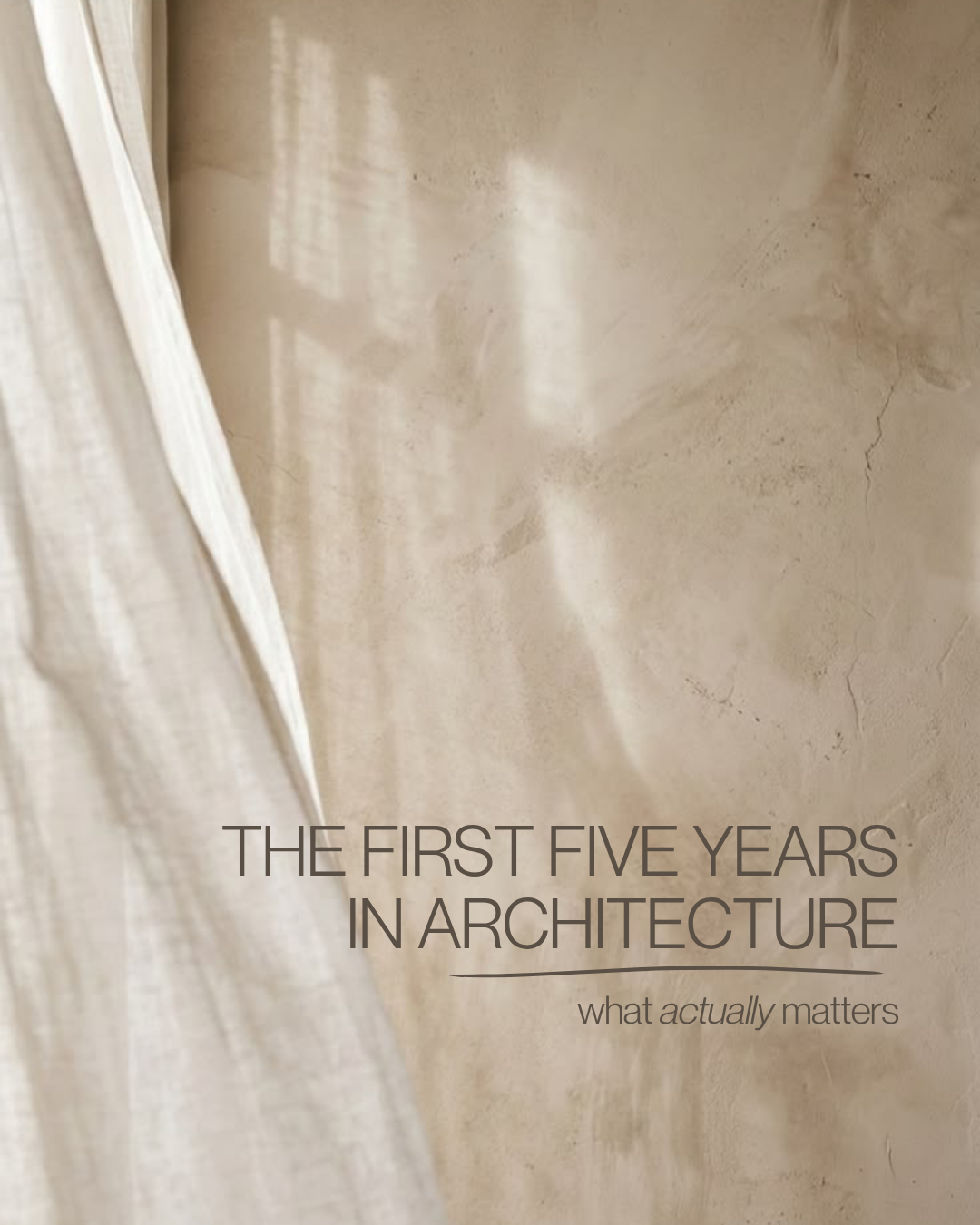 The First 5 Years in Architecture: What Actually Matters