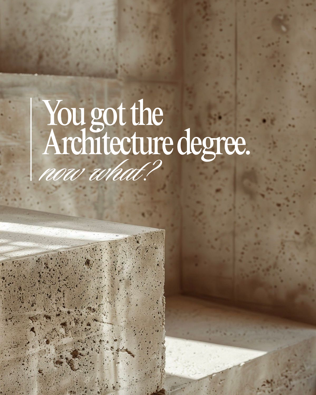 You Got the Architecture Degree. Now What?