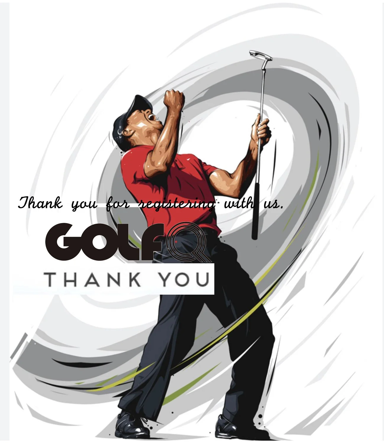 Illustration of a golfer in a red shirt celebrating with a fist pump, holding a golf club, with swirling abstract background and text saying "Thank you for registering with us. GOLFQ THANK YOU."