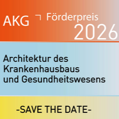 AKG Förderpreis 2026 -Nachwuchsförderung im Gesundheits- und Krankenhausbau