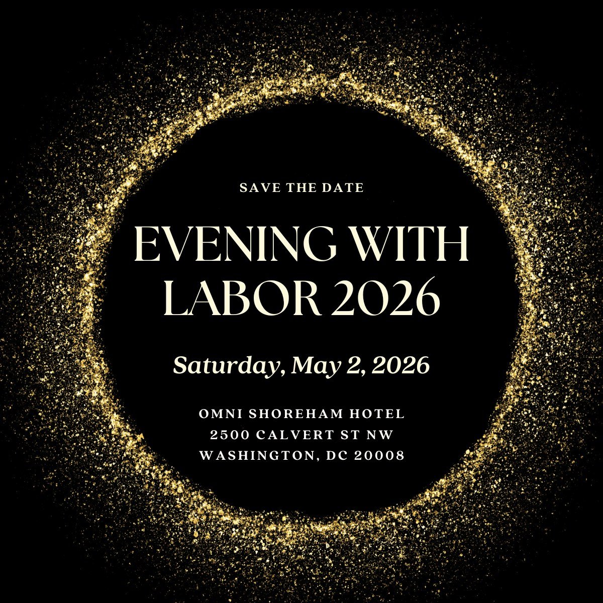 Mark your calendar: This year's #EveningWithLabor will take place on Saturday, May 2, 2026 at DC's Omni Shoreham Hotel. This is always a highlight of our year and we look forward to honoring and celebrating leaders in our movement together.
