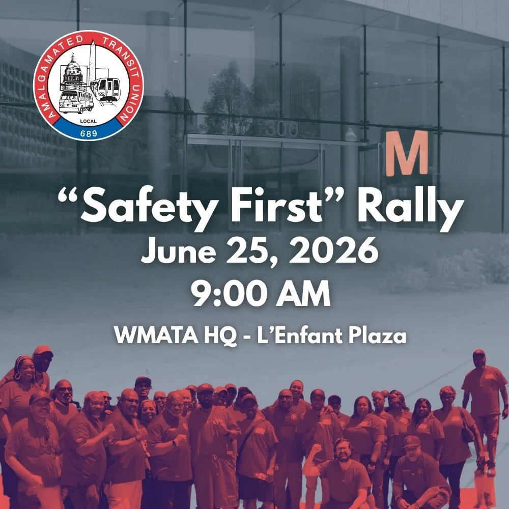 On June 25 our affiliates @atulocal689 will have a rally calling out WMATA changing safety policies. Whether its forcing bus operators to quote the fare, which increases risk for operator assaults, or rolling back roadway worker protections (rwp), WM