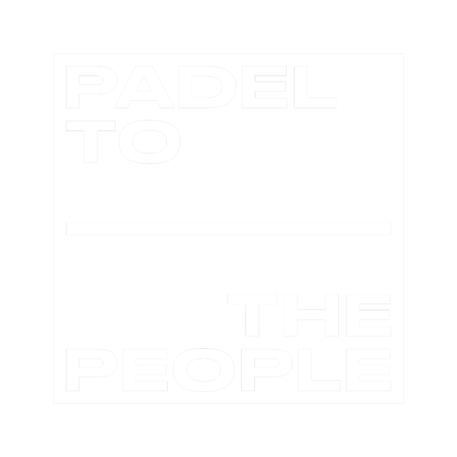 Padel to the People