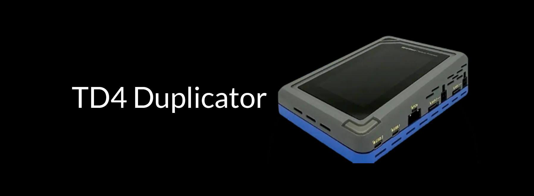 TD4 Duplicator