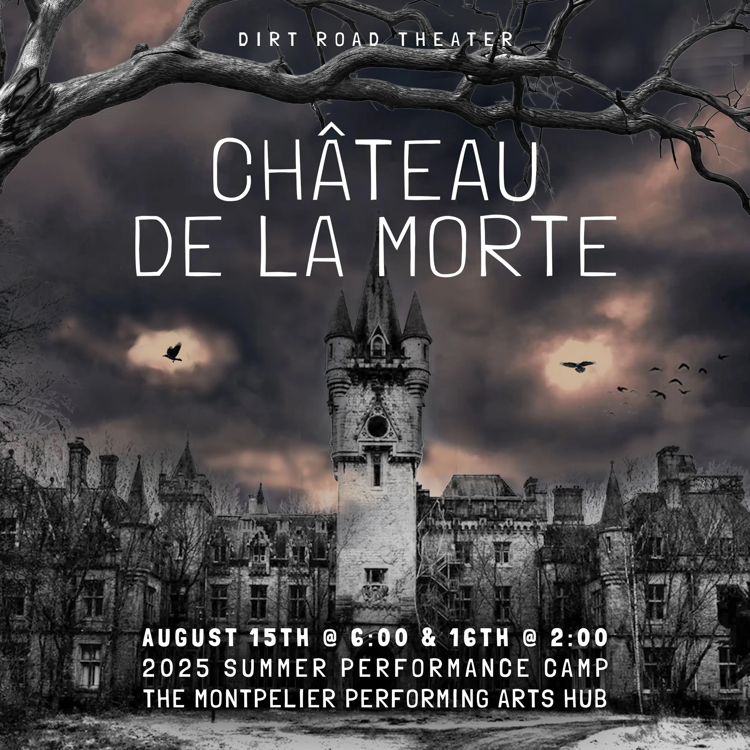 Dirt Road Theater's Château De La Morte