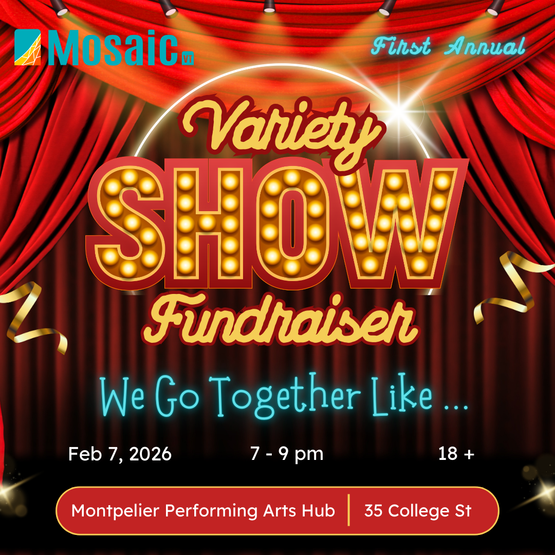 Mosaic Vermont Variety Show Fundraiser