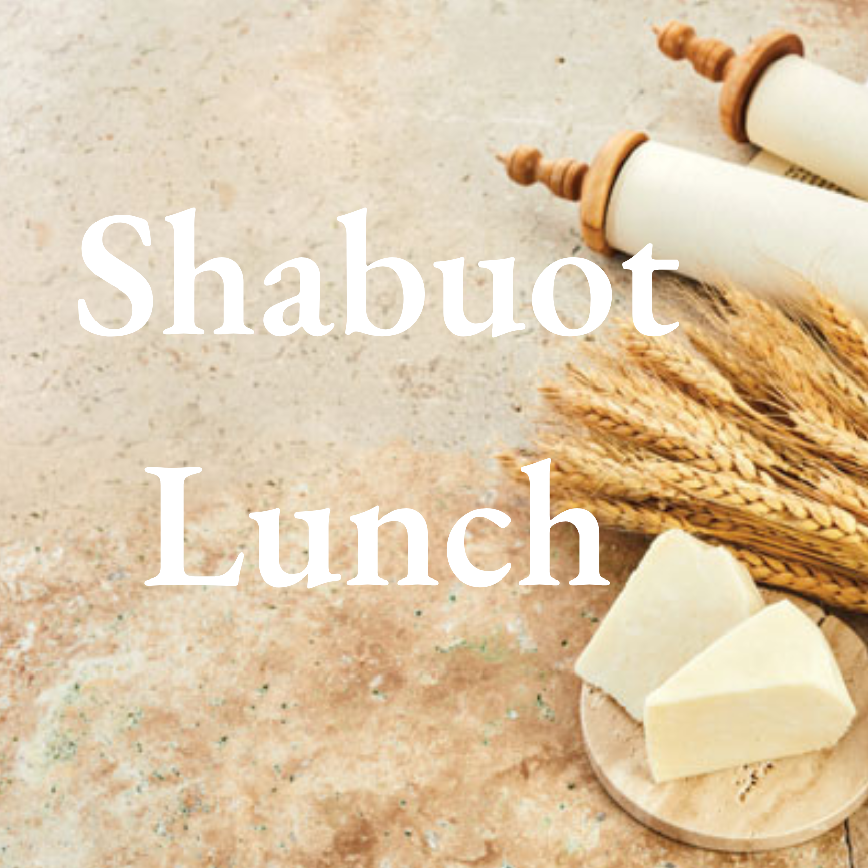 Shabuot Lunches