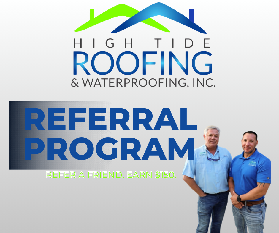 High Tide roofing Referral Rewards