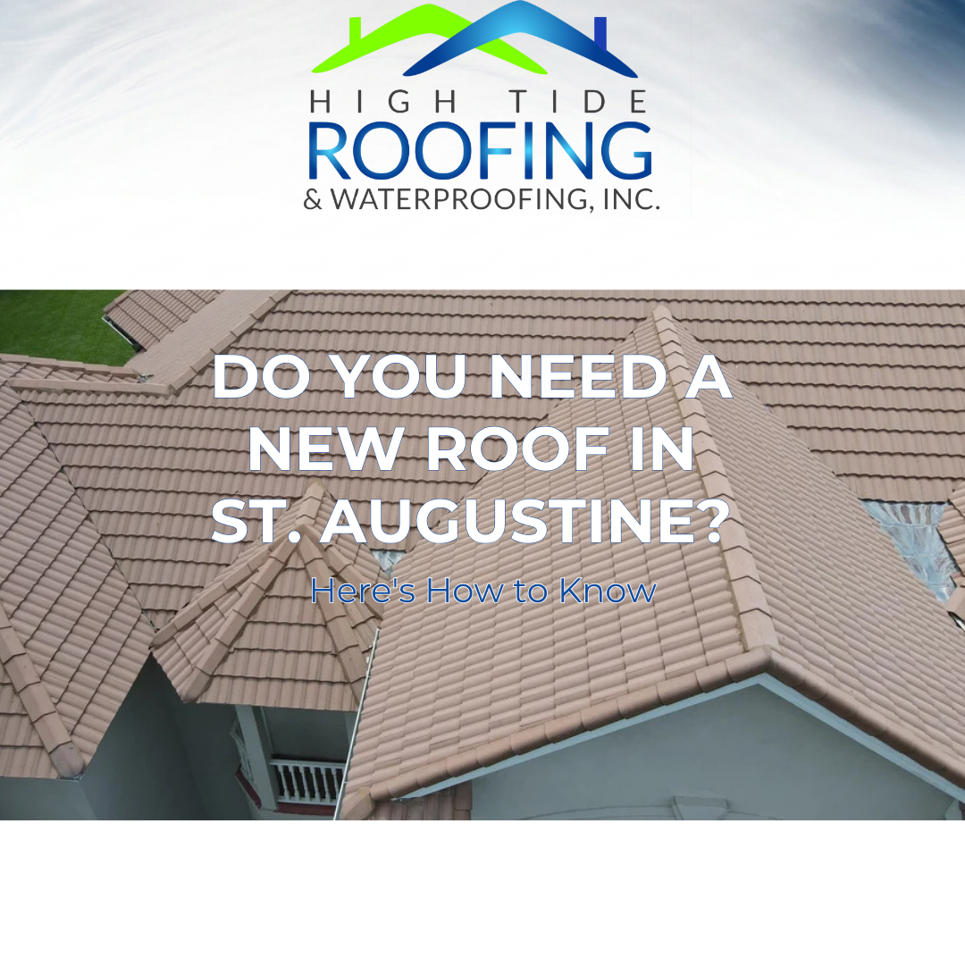 Do You Need a New Roof in St. Augustine? Here’s How to Know
