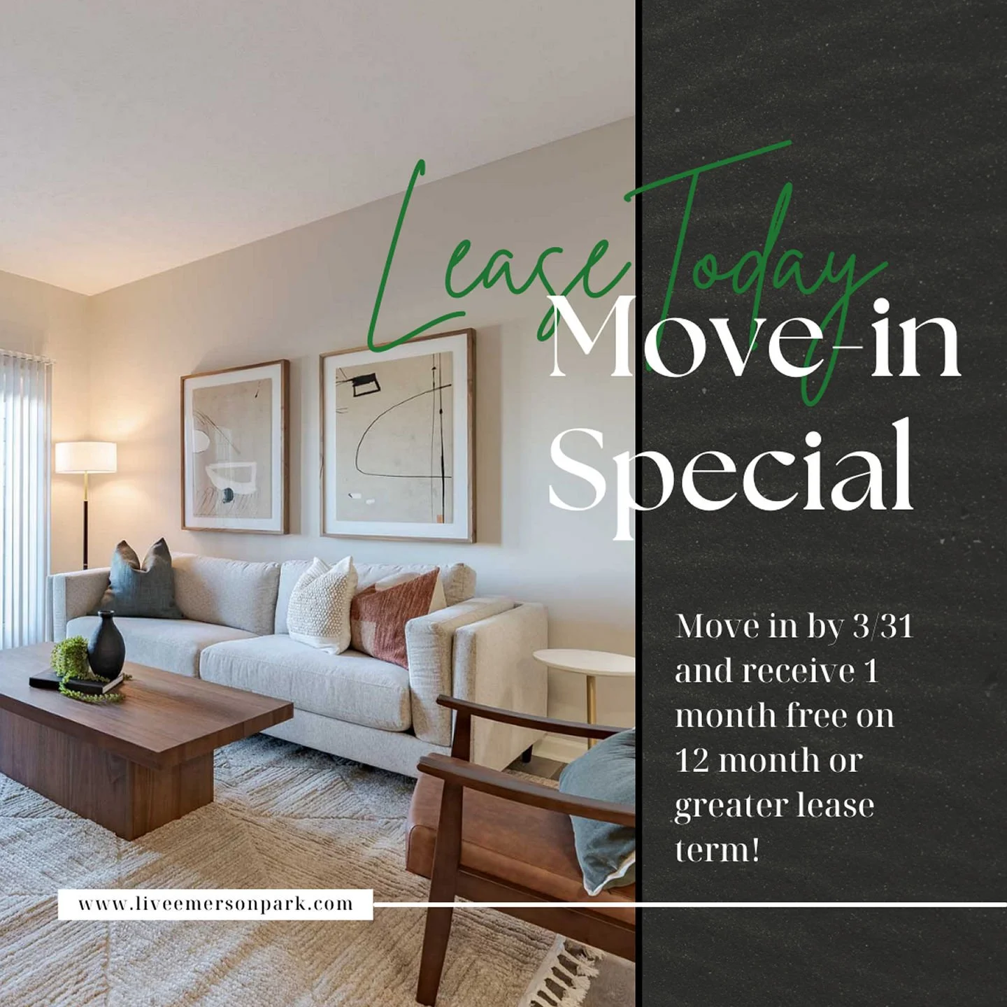 🍀 Lucky You! 🍀
Move in by 3/31 and receive 1 month FREE on a 12+ month lease! But hurry&mdash;this deal won&rsquo;t last long!

📞 Call us today: 614.253.4604
🌐 Visit: LiveEmersonPark.com to schedule your tour

Don&rsquo;t miss your chance to save