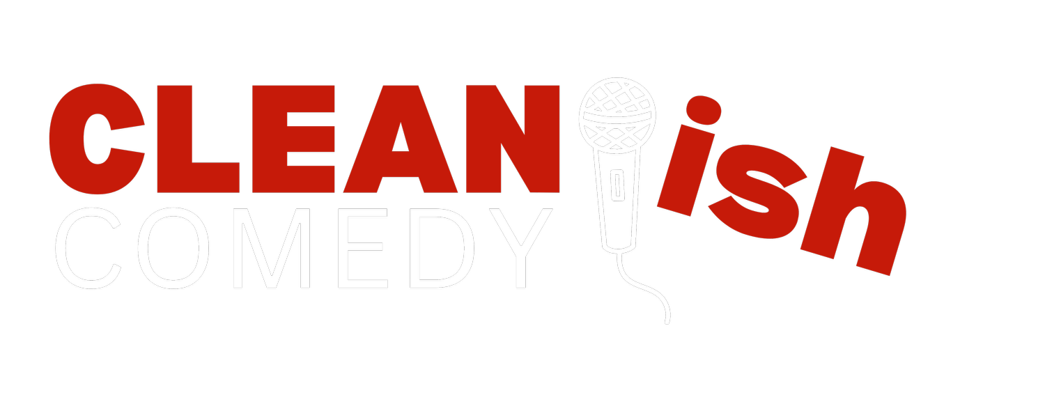 Cleanish Comedy