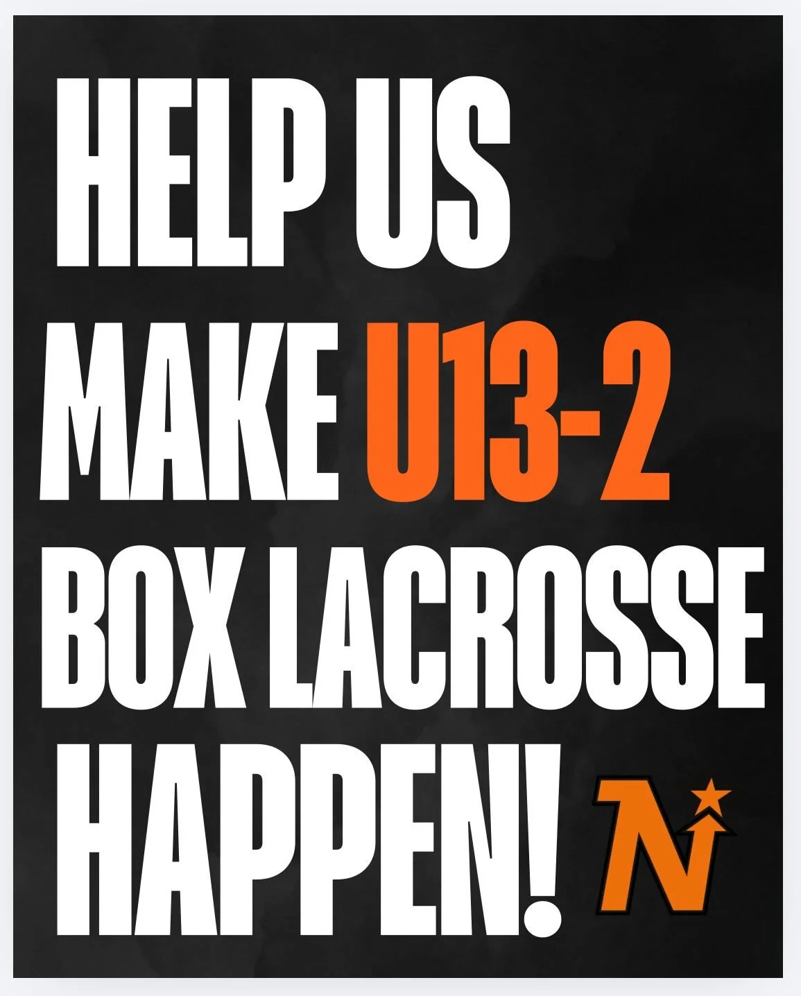 🚨 U13-2 TEAM &ndash; PLAYERS NEEDED! 🚨

We&rsquo;re working hard to make a U13-2 team happen this season, but we need more players born in 2014 &amp; 2015 to make it possible. 🥍

If your athlete is thinking about playing rep box lacrosse this year