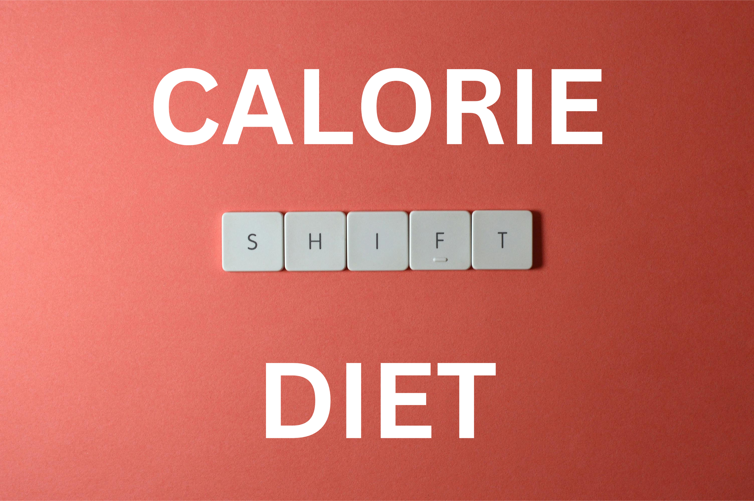 Metabolic Calorie Shifting Diet