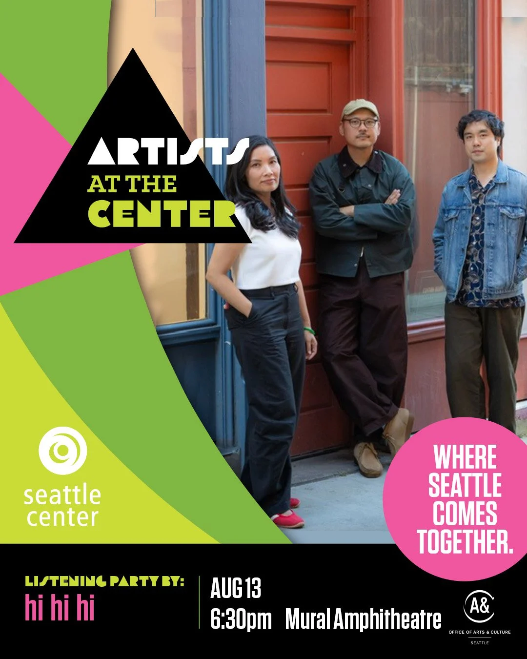 Later this week, Artists at the Center presents:  hi hi hi
August 13, 2026 at 6:30pm, Mural Amphitheatre. Free.

Join us for a hi hi hi Listening Party.  hi hi hi is a genre-blending indie rock band based in Seattle, WA. The band formed in 2023 risin