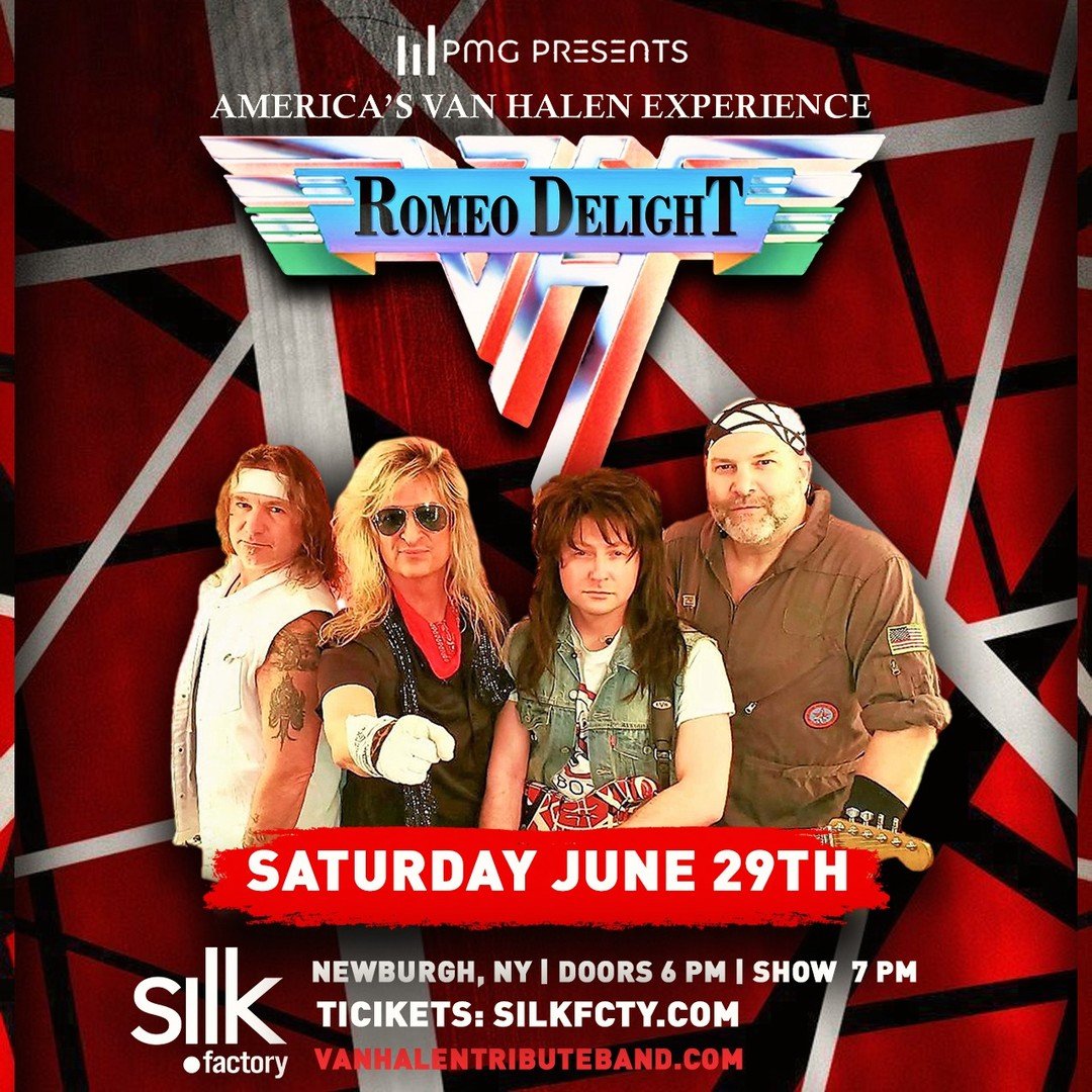Romeo Delight @vanhalentributeband 
Iron Cobra ironcobrarocks 
Silk Factory @silkfcty 

Saturday, June 29 | silkfcty.com