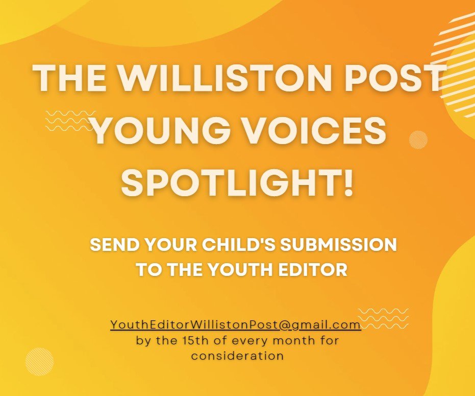 Welcome to The Williston Post Young Voices Spotlight!