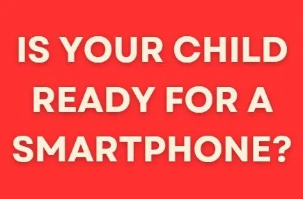 Navigating the Decision: When Should Your Child Get a Smartphone?