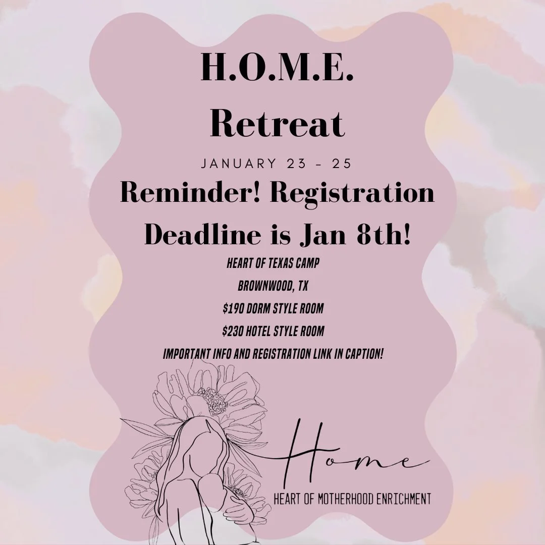 Pink and lavender flyer for a H.O.M.E. Retreat from January 23 to 25 at Heart of Texas Camp in Brownwood, Texas, with registration deadline of January 8. Features a line drawing of a woman holding a flower with the word 'Home' and the phrase 'Heart of Motherhood Enrichment' at the bottom.