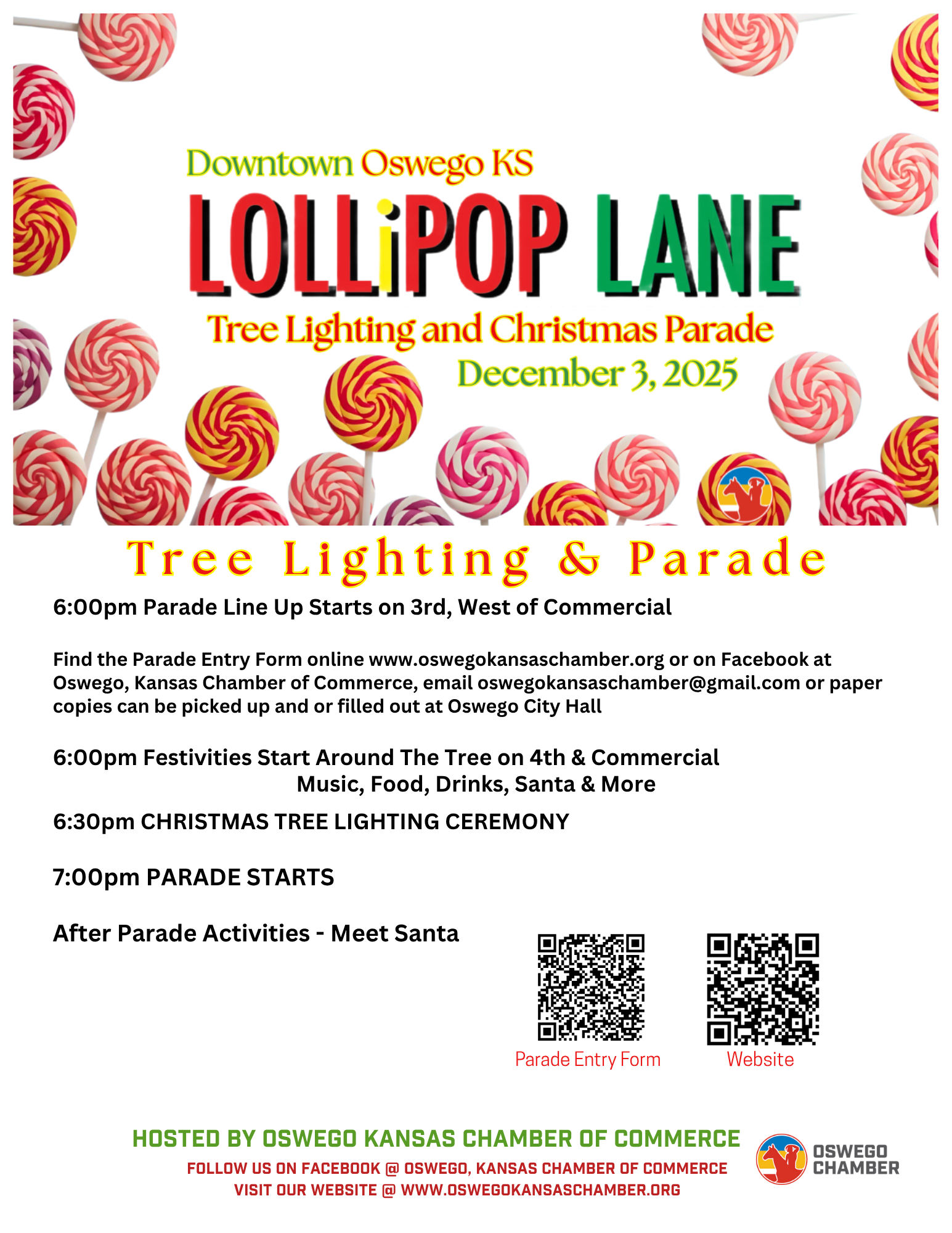 December 3 Oswego Kansas will be Lollipop Lane for Christmas Tree Lighting and Parade. Be downtown tree is lit at 6:30 Parade starts at 7. 